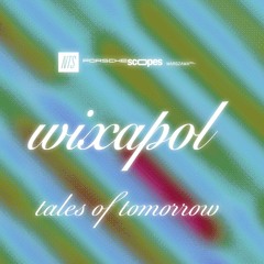 NTS x Porsche Scopes Festival w/ Wixapol 131021