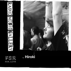 Radio Music Gallery 007– Hiroki