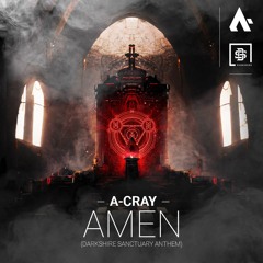 A-Cray - Amen (Darkshire Sanctuary Anthem)