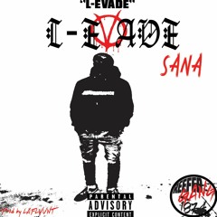L-Evade - SANA (Prod. By LAFLVUNT)