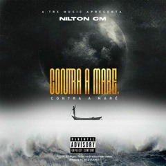Nilton CM 01 - Contra a Maré
