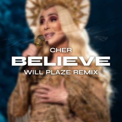 Cher - Believe (Will Plaze Remix)