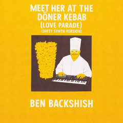 Meet Her At The Doner Kebab (synth version)