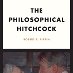 download PDF 📙 The Philosophical Hitchcock: “Vertigo” and the Anxieties of Unknowing