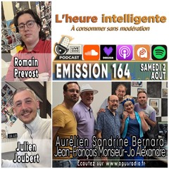 L’heure intelligente EM164 - 02/08/25 : Romain Prevost et Julien Joubert