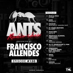 ANTS Radio Show 130 hosted by Francisco Allendes