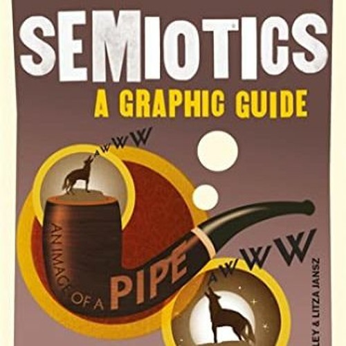 [READ] KINDLE PDF EBOOK EPUB Introducing Semiotics: A Graphic Guide (Graphic Guides) by  Paul Cobley