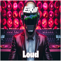 EzKill & PaperKrayne - Loud ( Free DL)