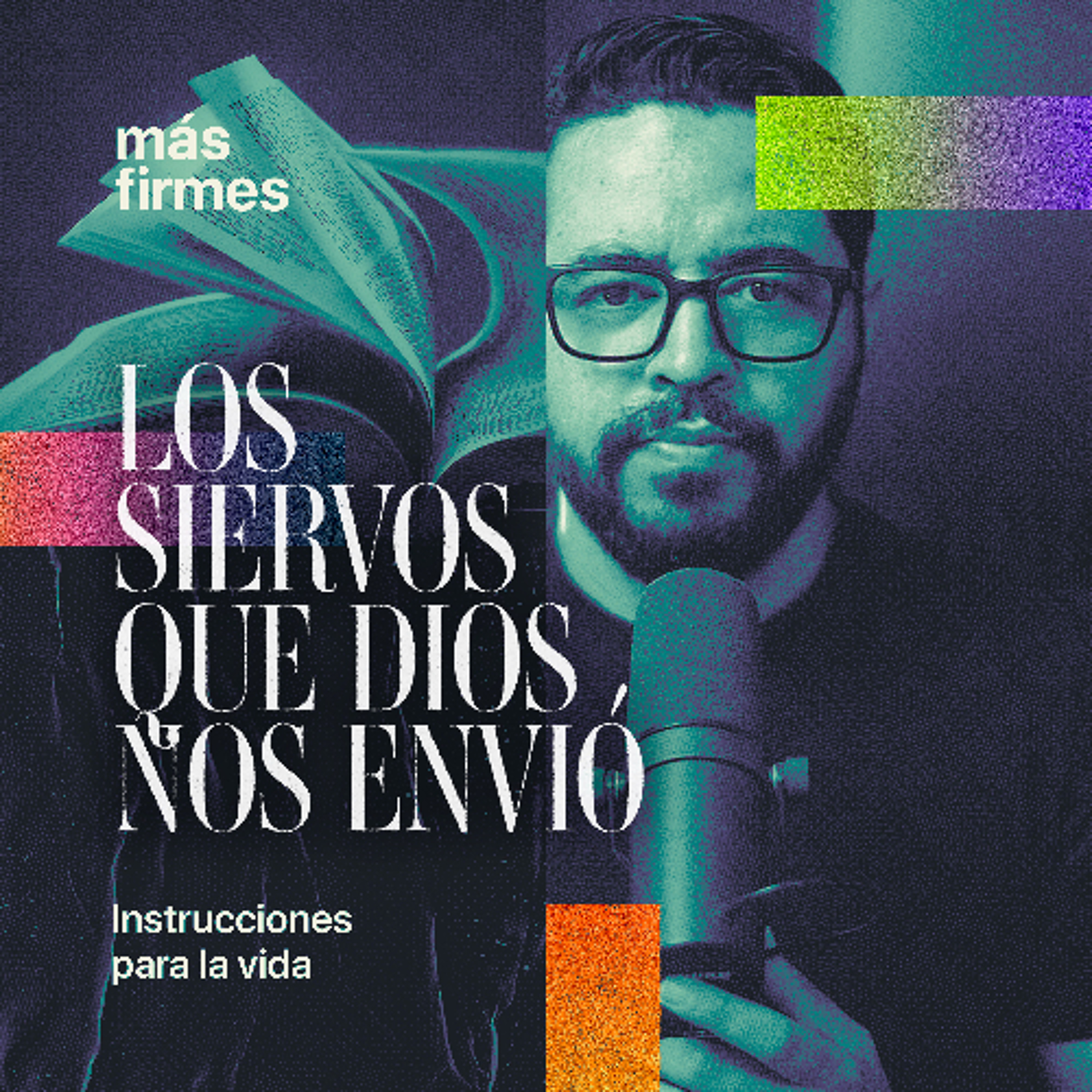 Los siervos que Dios nos envió