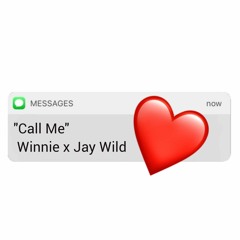 Call Me - Winnie X Jay Wild