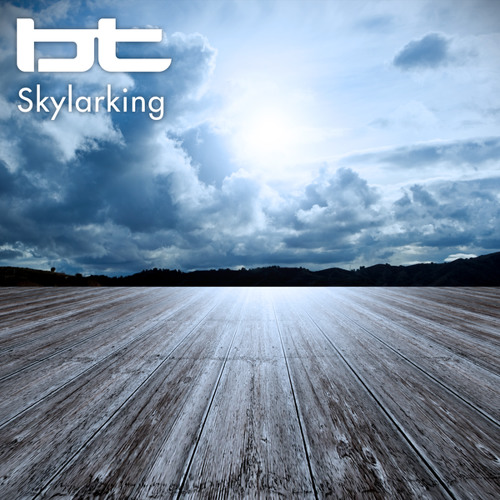 BT - Skylarking (Original Mix)