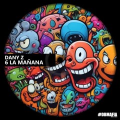 DANY Z - 6 La Mañana [BUY=FREE DOWNLOAD]