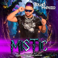 MISTIC - BRUNO MAFAYZER