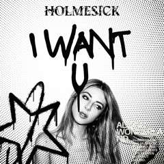 Alison Wonderland - I Want U (Holmesick Remix)