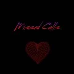 Missed Calls(Prod. K.Wrigs