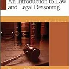 [Download] EBOOK 💝 An Introduction to Law & Legal Reasoning (Aspen Treatise Series)