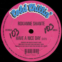 Roxanne Shante - Have A Nice Day
