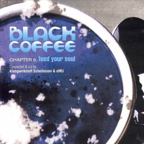 Black Coffee 6 (2003) Compiled & Mixed By Scheibosan & EMU