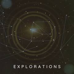 Explorations