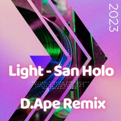 Light - San Holo - D.Ape Remix