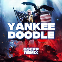 Yankee Doodle - GSEPP Remix