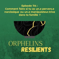 Episode 114 - Comment faire si tu as un.e pervers.e narcissique dans ta famille ?