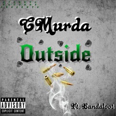 CMurda Outside Ft.Lonly!