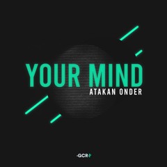Atakan Onder - Your Mind (Radio Edit)