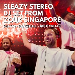 Sleazy Stereo DJ Set #1 - Zouk Singapore | The best of Shatta, Dancehall, Moombahton, Bootybeats