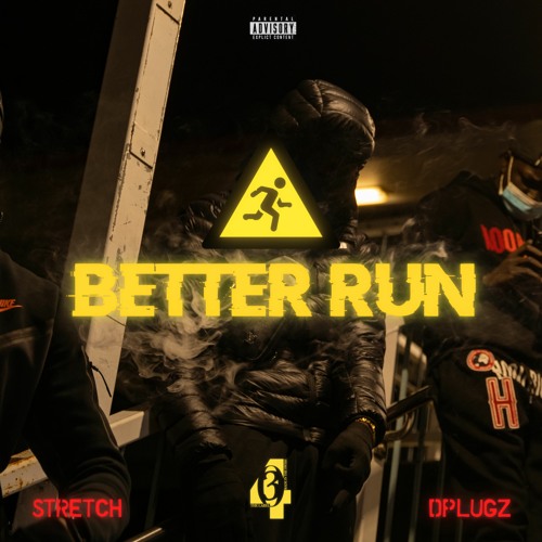 BETTER RUN - STRETCH FT. DPLUG
