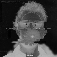 Everything In Its Right Place - Radiohead ( Juliann, Assayag, Skar, Baruck EDIT )
