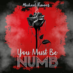 You Must Be Numb