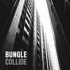 [Premiere] Bungle - Collide (out on Sound Enforcers)