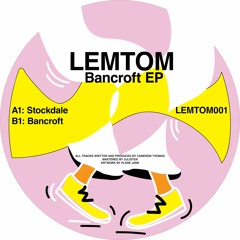 Bancroft EP (LEMTOM001)