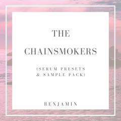 The Chainsmokers  (Serum Presets & Sample Pack)