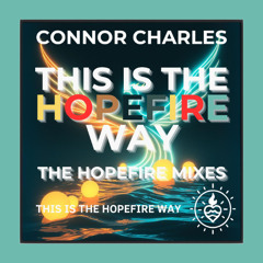 This Is The Hopefire Way - Powered By Hope Mix