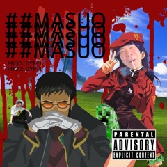 MASUO💧💧💧 + ARIKA + UZI9 (DYRTI)