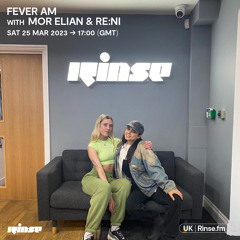 Fever AM with Mor Elian & RE:NI - 25 March 2023