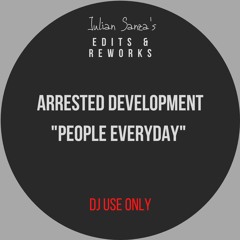 Arrested Development - People Everyday (Julian Sanza Edit)