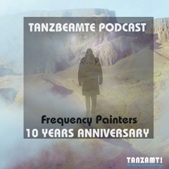 Tanzbeamte podcast - Anniversary set By Frequency Painters