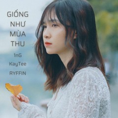 1nG - Giống Như Mùa Thu ft. KayTee | Official Beat
