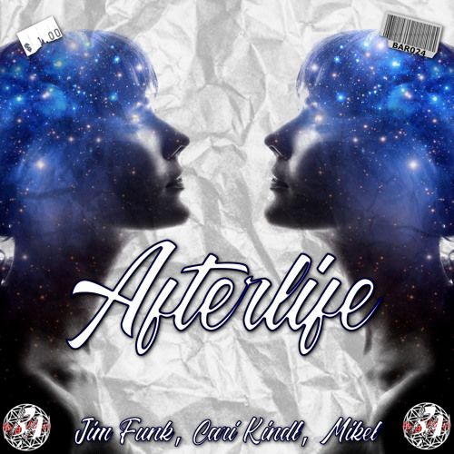 BAR024 : Jim Funk, Cari Kindl, Mikel - Afterlife (Original Mix)