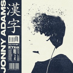 Relax My Eyes (Jonny Adams Remix)