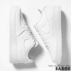 Nikes On My Feet - Mac Miller (SARGE REMIX)