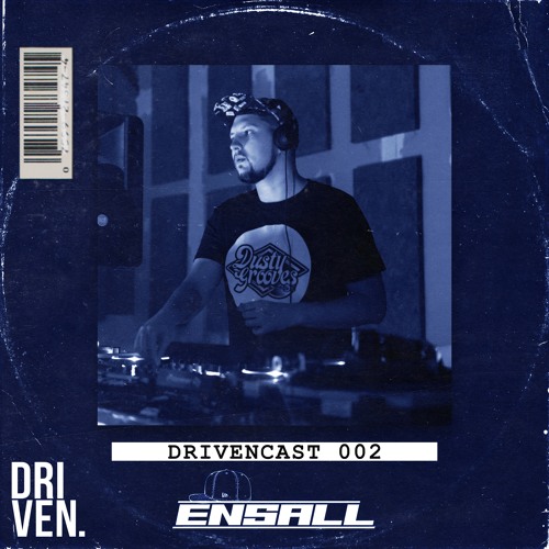 Drivencast 002 - ENSALL