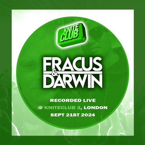 Fracus & Darwin - Live @ Kniteclub 3, Scala, London (21.09.24)