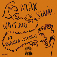 PREMIERE: Max Sinal - Waiting (ft. Bianca Nieddu)