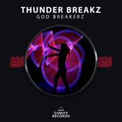 Thunder Breakz - God breakerz (Samay Records)