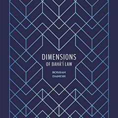 Read KINDLE 🗃️ Dimensions of Baha'i Law by  Roshan Danesh [EBOOK EPUB KINDLE PDF]