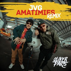 JVG - Amatimies (DJ OLIVER PAR!S REMIX)